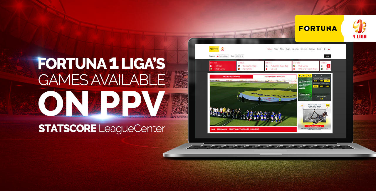 Polish Fortuna 1 Ligas games available on PPV through STATSCOREs LeagueCenter and TeamCenter - STATSCORE