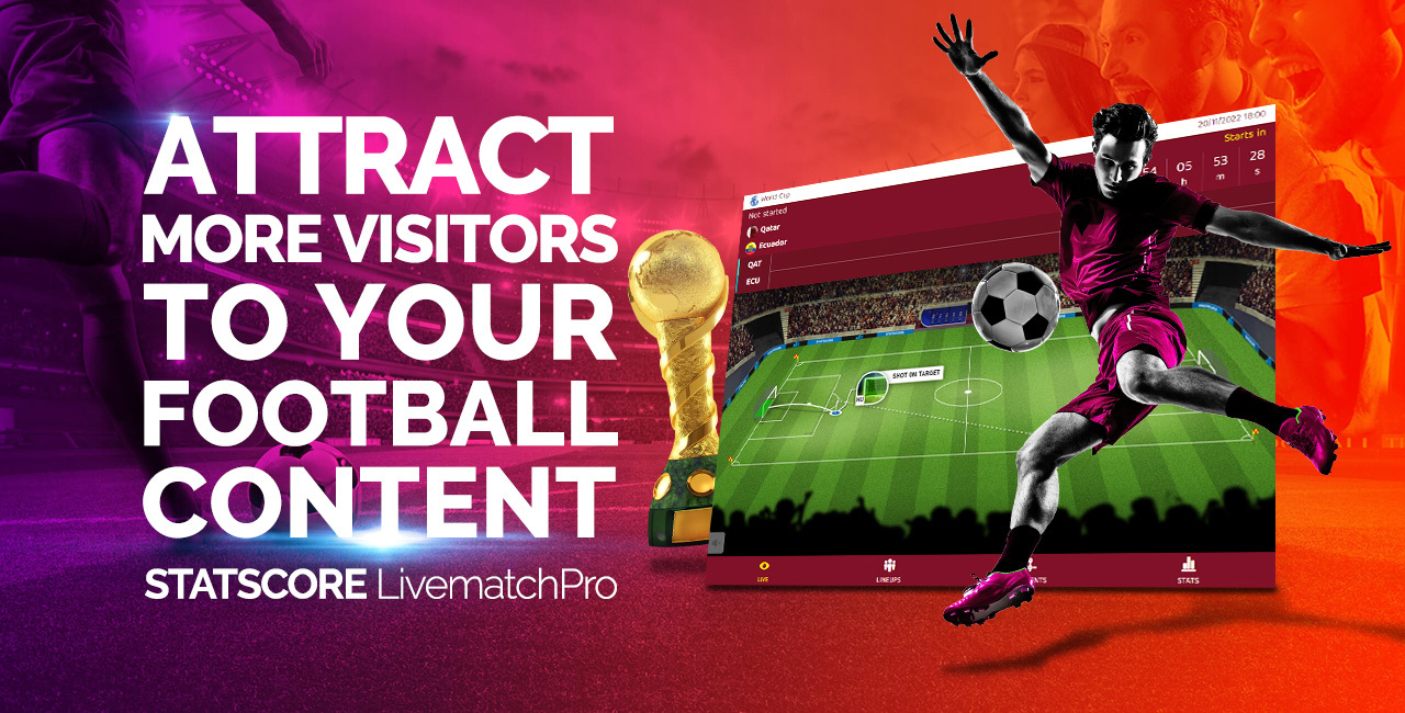 Attract more visitors to your football content with STATSCORE's  LivematchPro! - STATSCORE - News Center